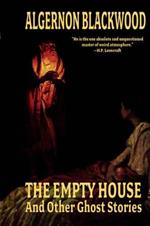 The Empty House and Other Ghost Stories