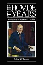 The Hovde Years: A Biography of Frederick L. Hovde