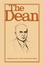 The Dean: A Biography of A.A. Potter