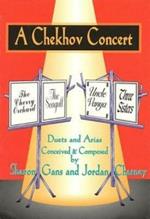 A Chekhov Concert: Duets & Arias Conceived & Composed by Sharon Gans & Jordan Charney