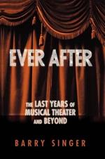 Ever After: The Last Years of Musical Theater and Beyond