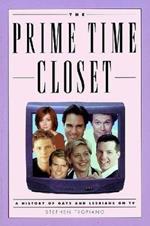 The Prime Time Closet: A History of Gays and Lesbians on TV