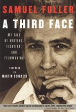 A Third Face: My Tale of Writing, Fighting and Filmmaking