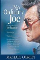 No Ordinary Joe: The Biography of Joe Paterno