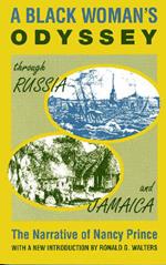 A Black Woman's Odyssey Through Russia and Jamaica: The Narrative of Nancy Prince