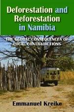 Deforestation and Reforestation in Namibia: The Global Consequences of Local Contradictions