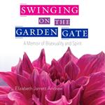 Swinging On The Garden Gate