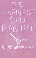 The Happiest Song Plays Last