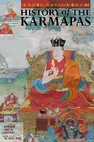 History of the Karmapas: The Odyssey of the Tibetan Masters with the Black Crown