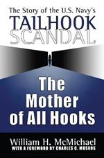 The Mother of All Hooks: Story of the U.S.Navy's Tailhooks Scandal