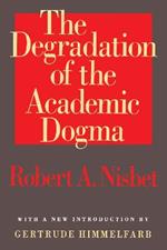 The Degradation of the Academic Dogma