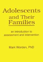 Adolescents and Their Families: An Introduction to Assessment and Intervention