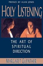 Holy Listening: The Art of Spiritual Direction