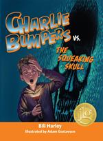 Charlie Bumpers vs. the Squeaking Skull