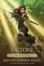 Victory: Book Five of The Fey
