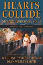 Hearts Collide, Vol. 1: A Strange Romance Short Story Series