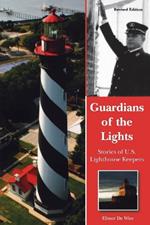 Guardians of the Lights: Stories of U.S. Lighthouse Keepers