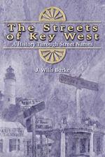 The Streets of Key West: A History Through Street Names