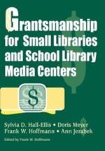 Grantsmanship for Small Libraries and School Library Media Centers