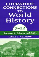 Literature Connections to World History 712: Resources to Enhance and Entice