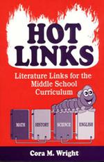 Hot Links: Literature Links for the Middle School Curriculum