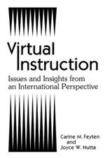 Virtual Instruction: Issues and Insights from an International Perspective