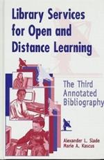 Library Services for Open and Distance Learning: The Third Annotated Bibliography