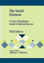 The Social Sciences: A Cross-Disciplinary Guide to Selected Sources, 3rd Edition