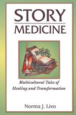 Story Medicine: Multicultural Tales of Healing and Transformation