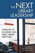 The Next Library Leadership: Attributes of Academic and Public Library Directors