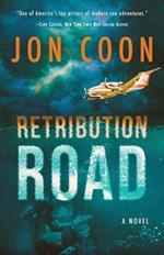 Retribution Road: (a Novel)