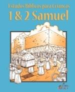 Estudos Biblicos para Criancas: 1 & 2 Samuel (Portugues)