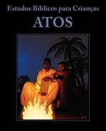 Estudos Biblicos Para Criancas: Atos