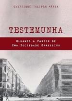 Testemunha: Olhando a Partir de Uma Sociedade Opressiva