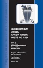 Liquid Rocket Thrust Chambers: Aspects of Modeling, Analysis, and Design