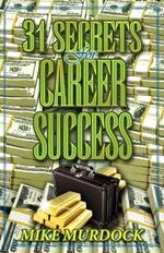 31 Secrets to Career Success