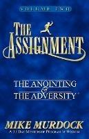 The Assignment Vol. 2: The Anointing & The Adversity