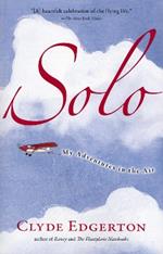 Solo: My Adventures in the Air