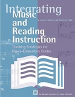 Integrating Music and Reading Instruction: Teaching Strategies for Upper-Elementary Grades