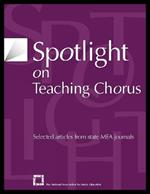 Spotlight on Teaching Chorus: Selected Articles from State MEA Journals