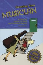 Growing Your Musician: A Practical Guide for Band and Orchestra Parents