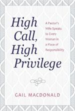 High Call, High Privilege