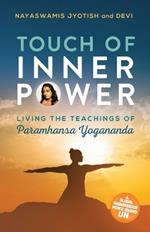 Touch of Inner Power: Living the Teachings of Paramhansa Yogananda