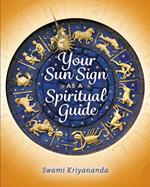 Your Sun Sign as a Spiritual Guide