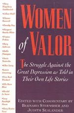 Women of Valor: The Struggle Againist the Great Depression as told in Their Own Life Stories