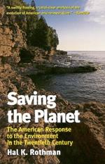 Saving the Planet: The American Response to the Environment in the Twentieth Century