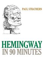 Hemingway in 90 Minutes