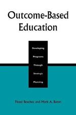 Outcome-Based Education: Developing Programs Through Strategic Planning