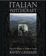 Italian Witchcraft: The Old Religion of Southern Europe