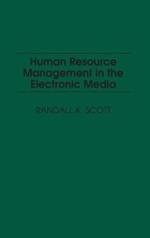 Human Resource Management in the Electronic Media